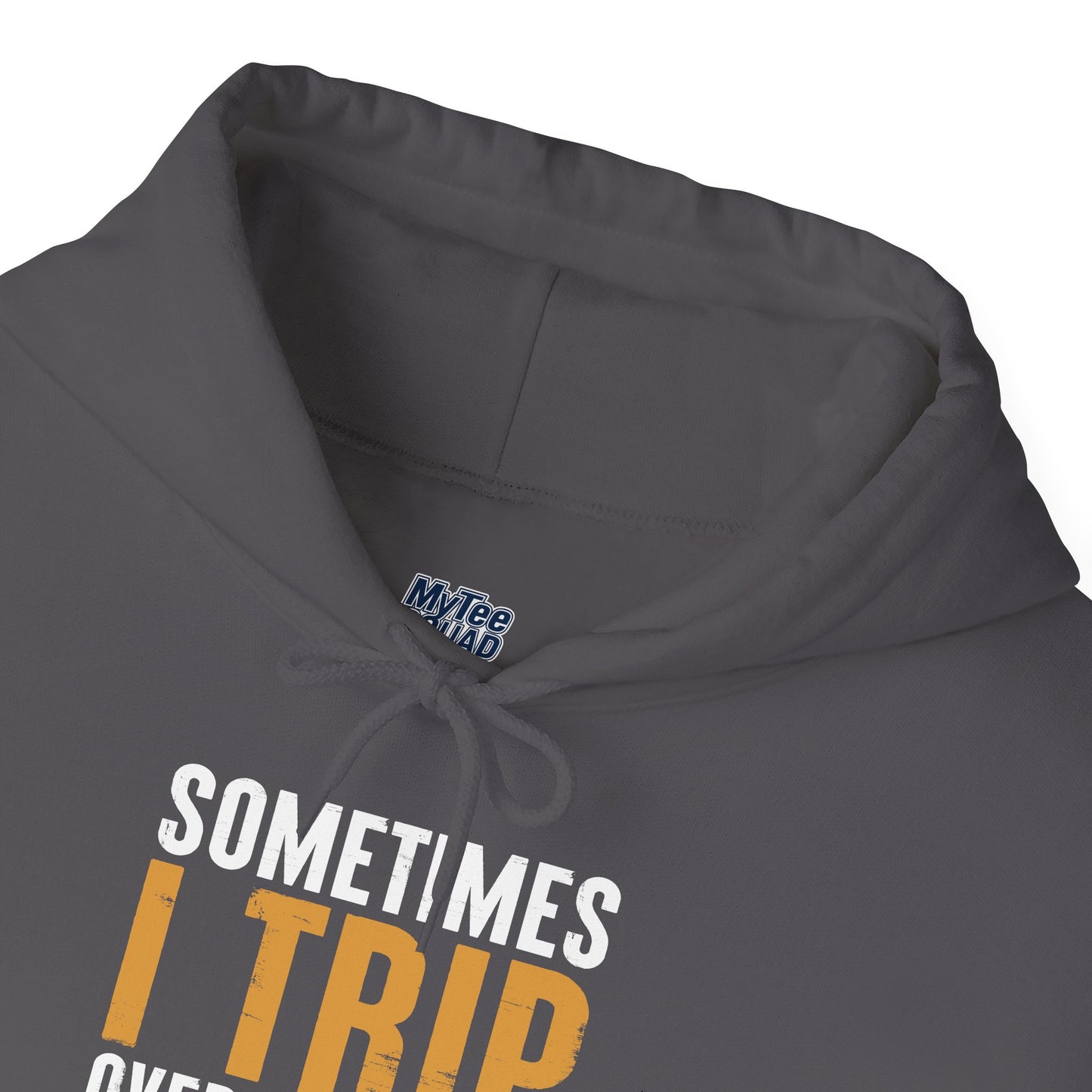 Sometimes I Trip Over My Wiener Unisex Hoodie