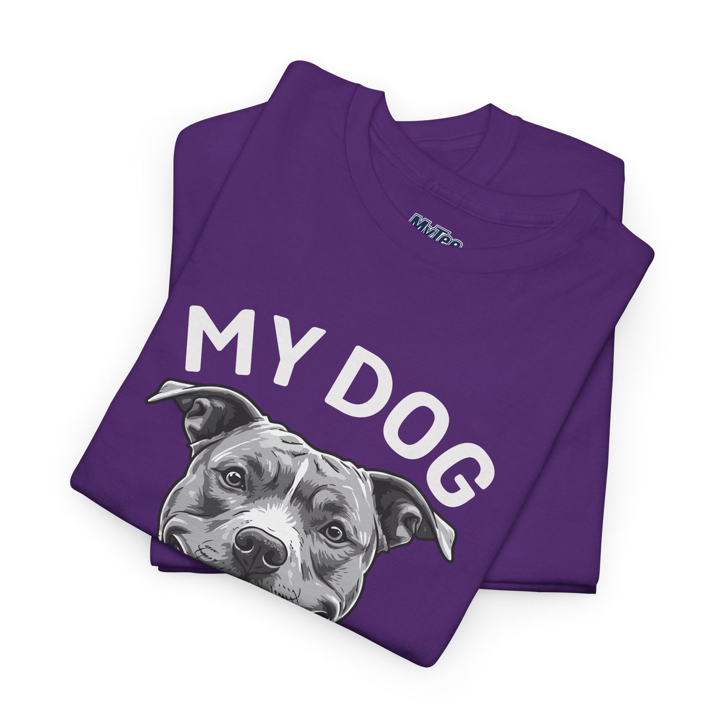 My Dog Won't Fight But I Will Unisex Heavy Cotton T-Shirt | Pet Owner Gift