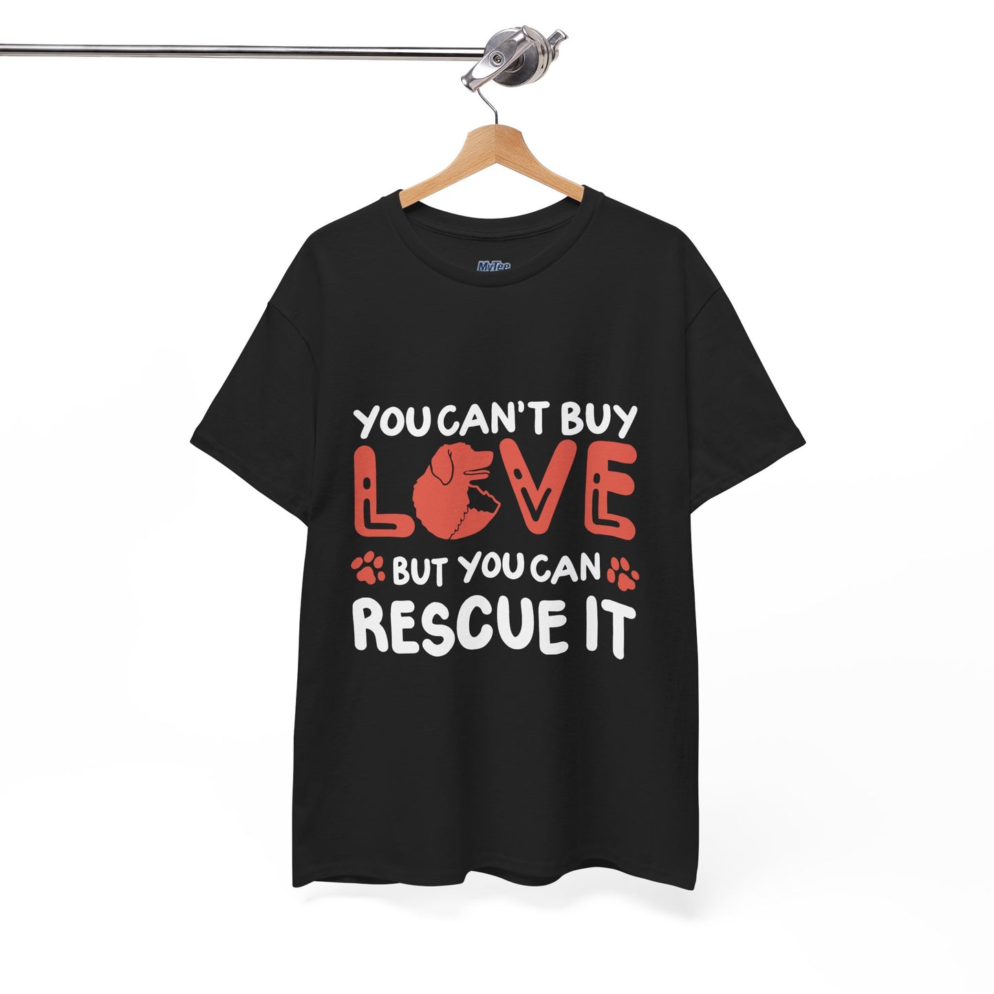 'You Can't Buy Love But You Can Rescue It' - Unisex T-Shirt