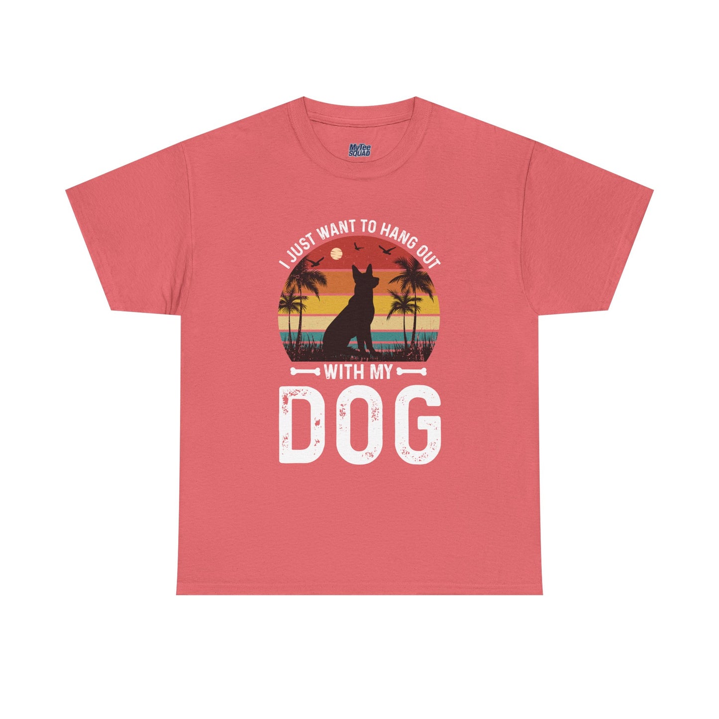 I Just Want To Hang Out With My Dog Unisex T-Shirts