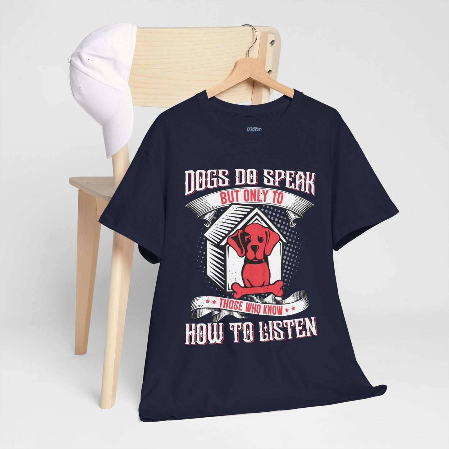 Dogs Do Speak But Only To Those Who Listen Unisex T-Shirt | Dog Lover