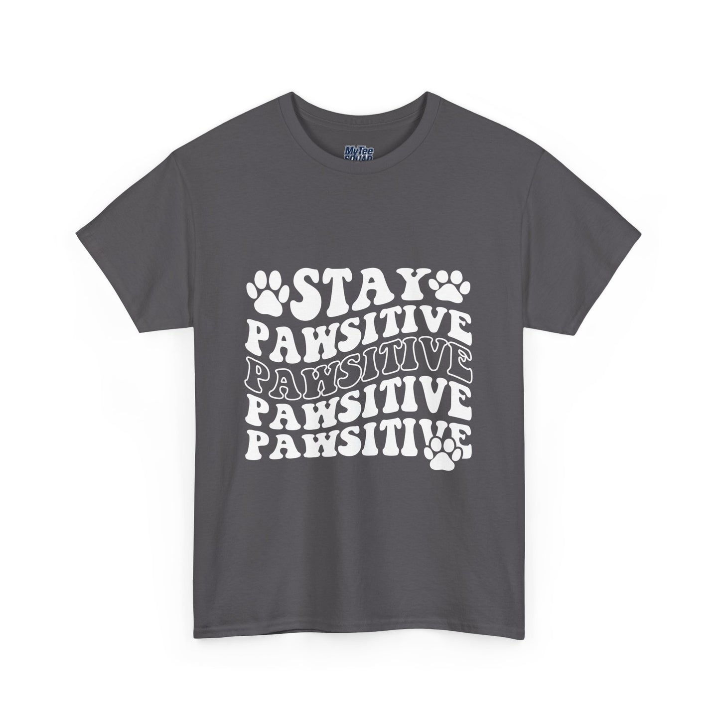 Stay Pawsitive Unisex T-Shirt For Animal Lovers