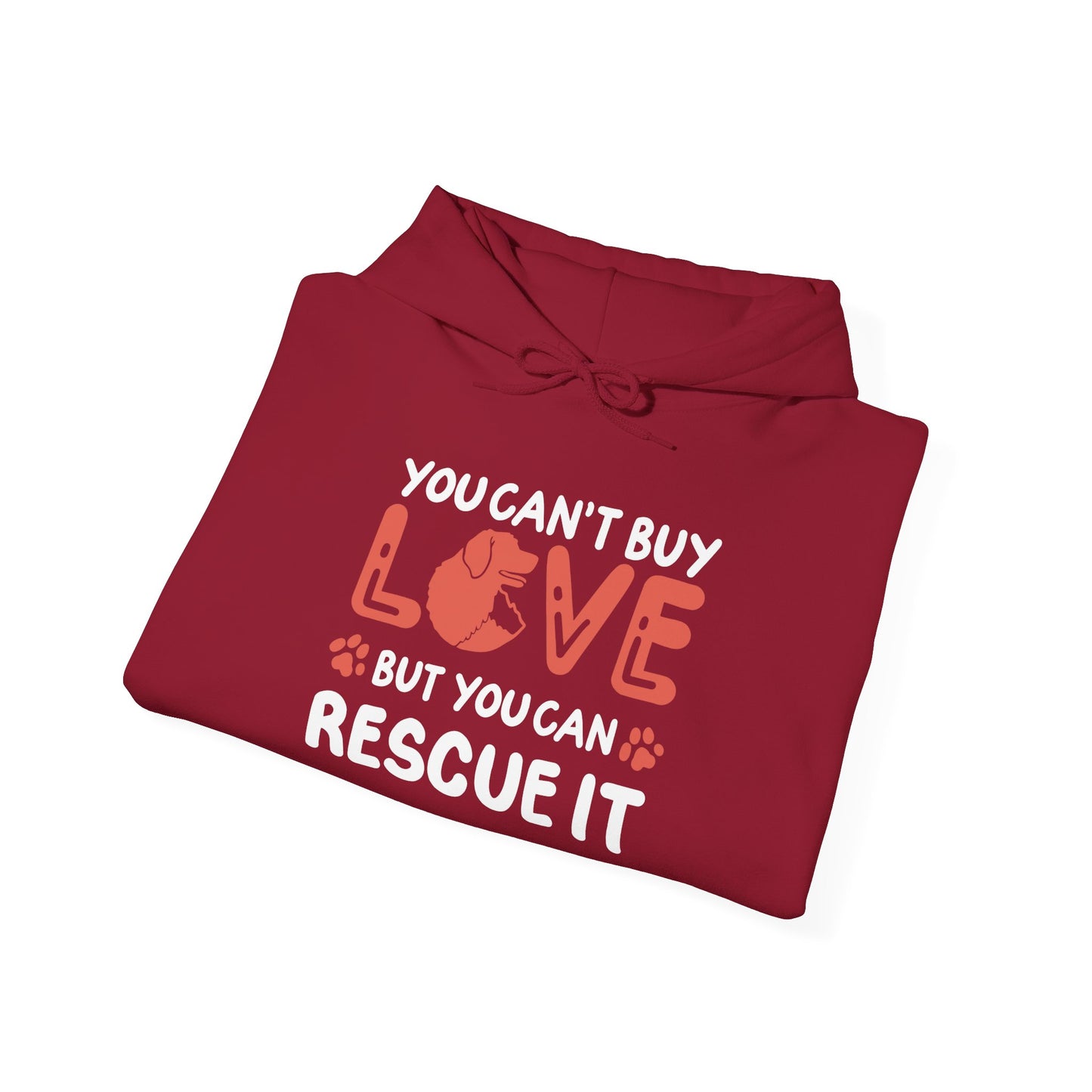 "You Can’t Buy Love, But You Can Rescue It" Unisex Hoodie