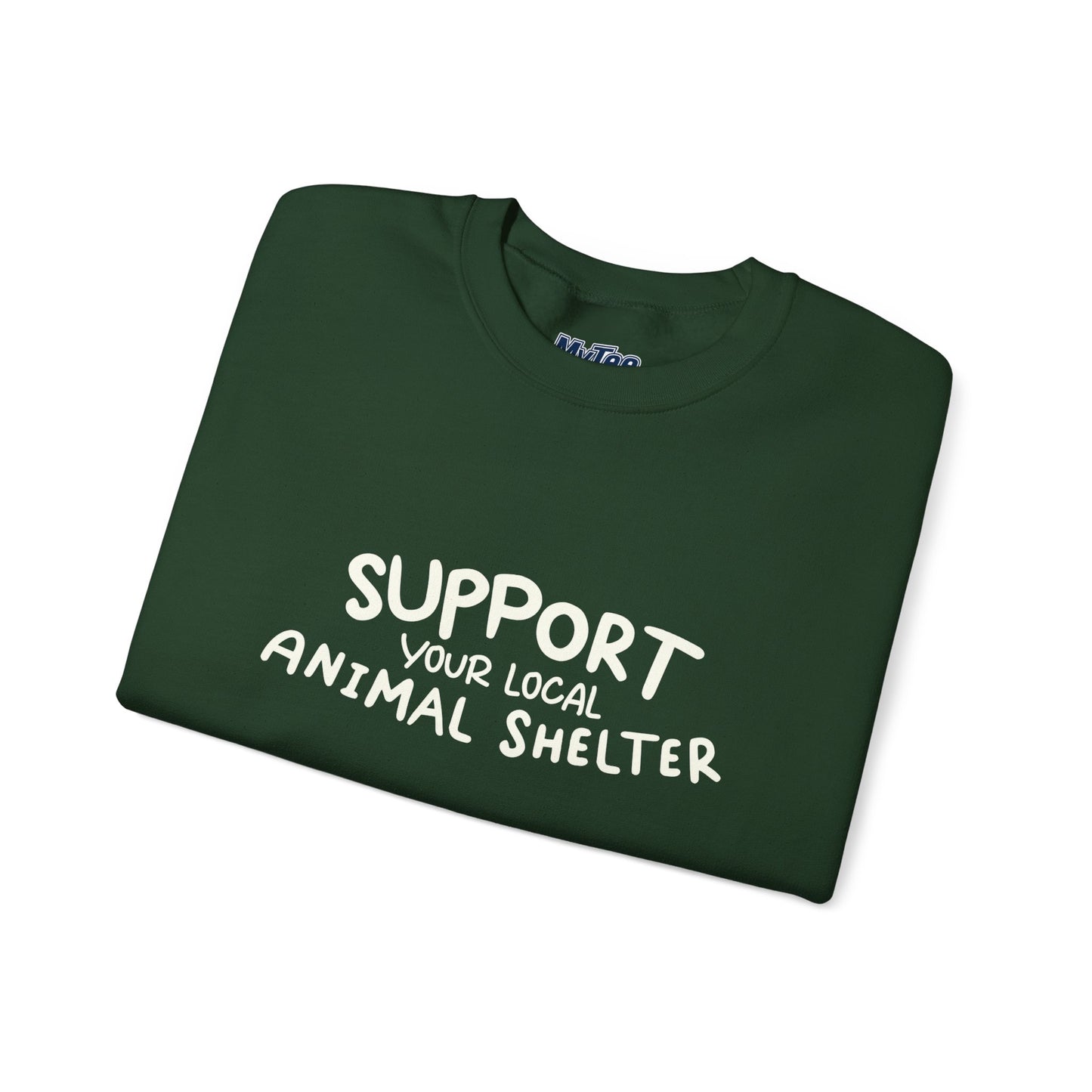 Support Your Local Animal Shelter Unisex Sweatshirt | Animal Lover Gift