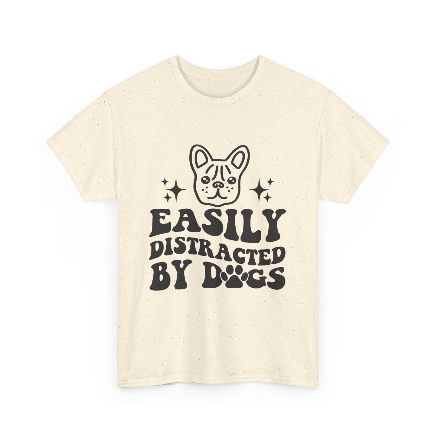 Easily Distracted By Dogs Cotton T-Shirt - Perfect for Everyday Wear