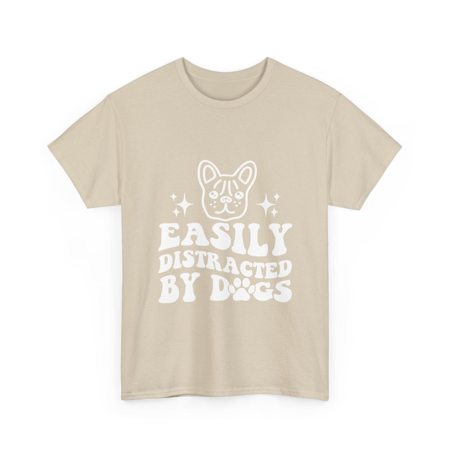 Easily Distracted By Dogs Cotton T-Shirt - Perfect for Everyday Wear