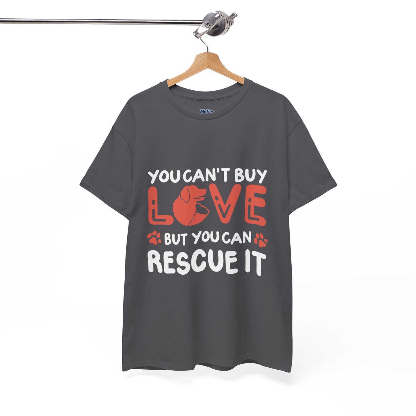 'You Can't Buy Love But You Can Rescue It' - Unisex T-Shirt