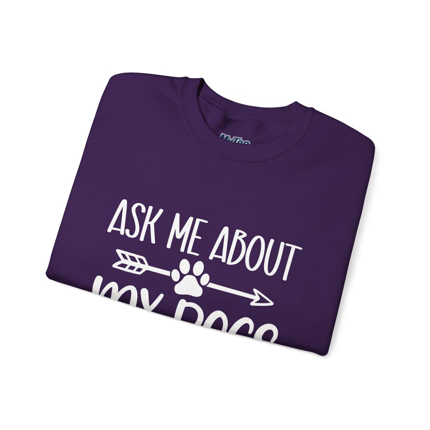 Ask Me About My Dogs Sweatshirt – Cozy & Proud Pet Parent Vibes