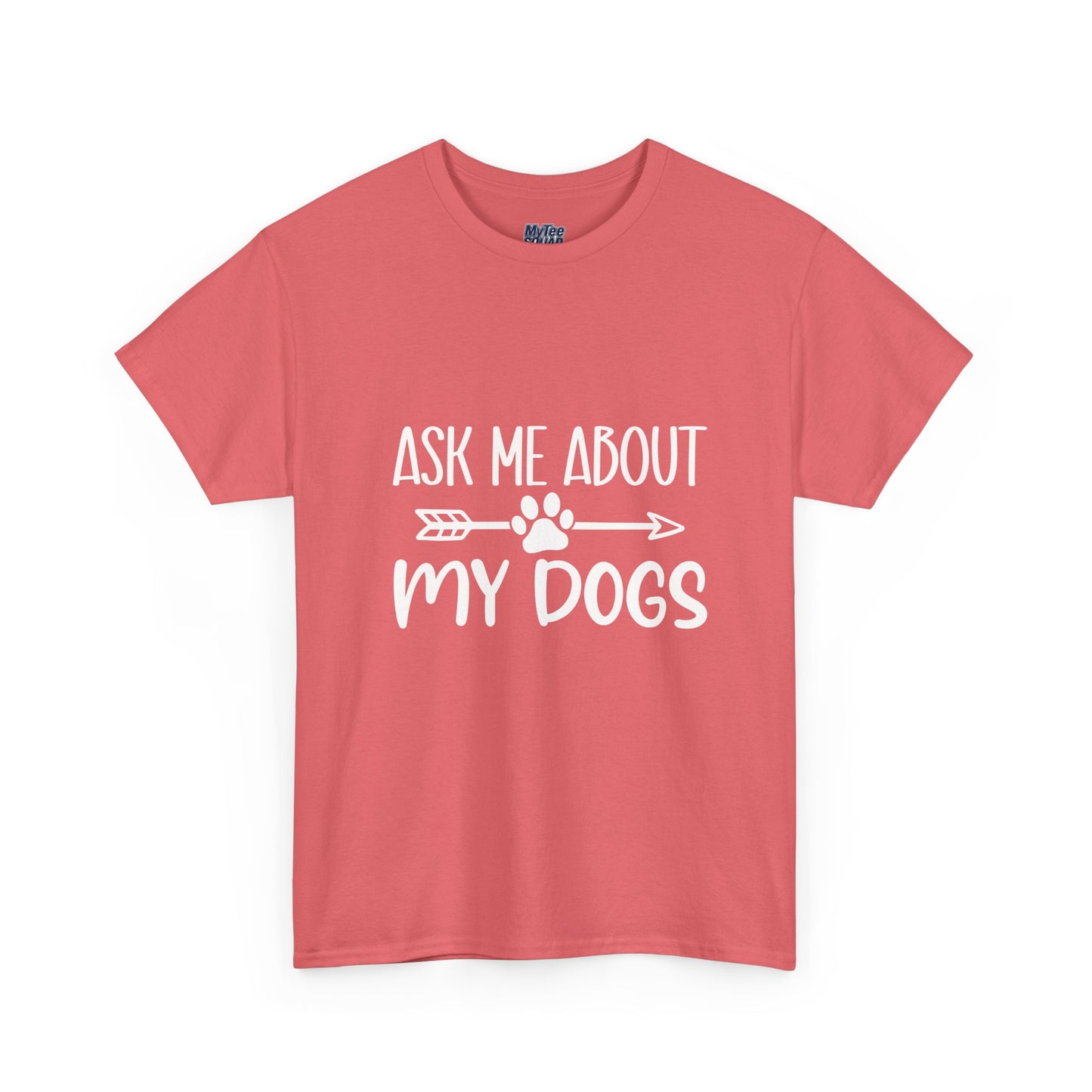 Ask Me About My Dogs Unisex Cotton T-Shirt | Dog Lover Gift