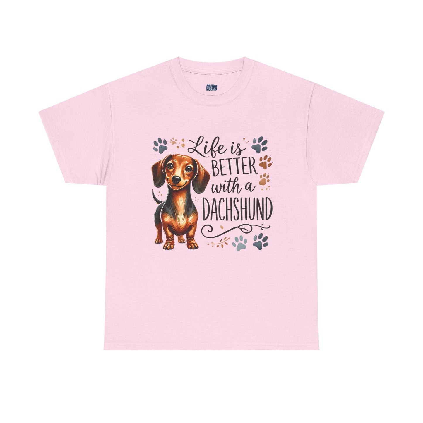 Life Is Better With A Dachshund Unisex T-Shirts | Everyday Dog Lover Style