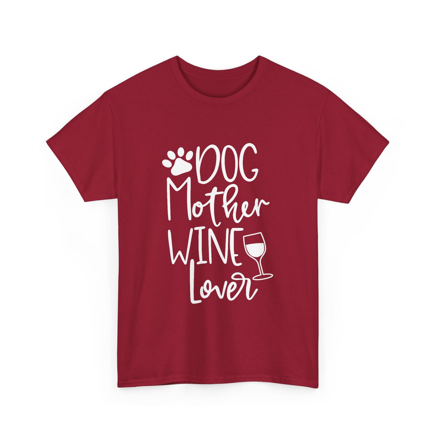 Dog Mother Wine Lover - Cotton T-Shirt