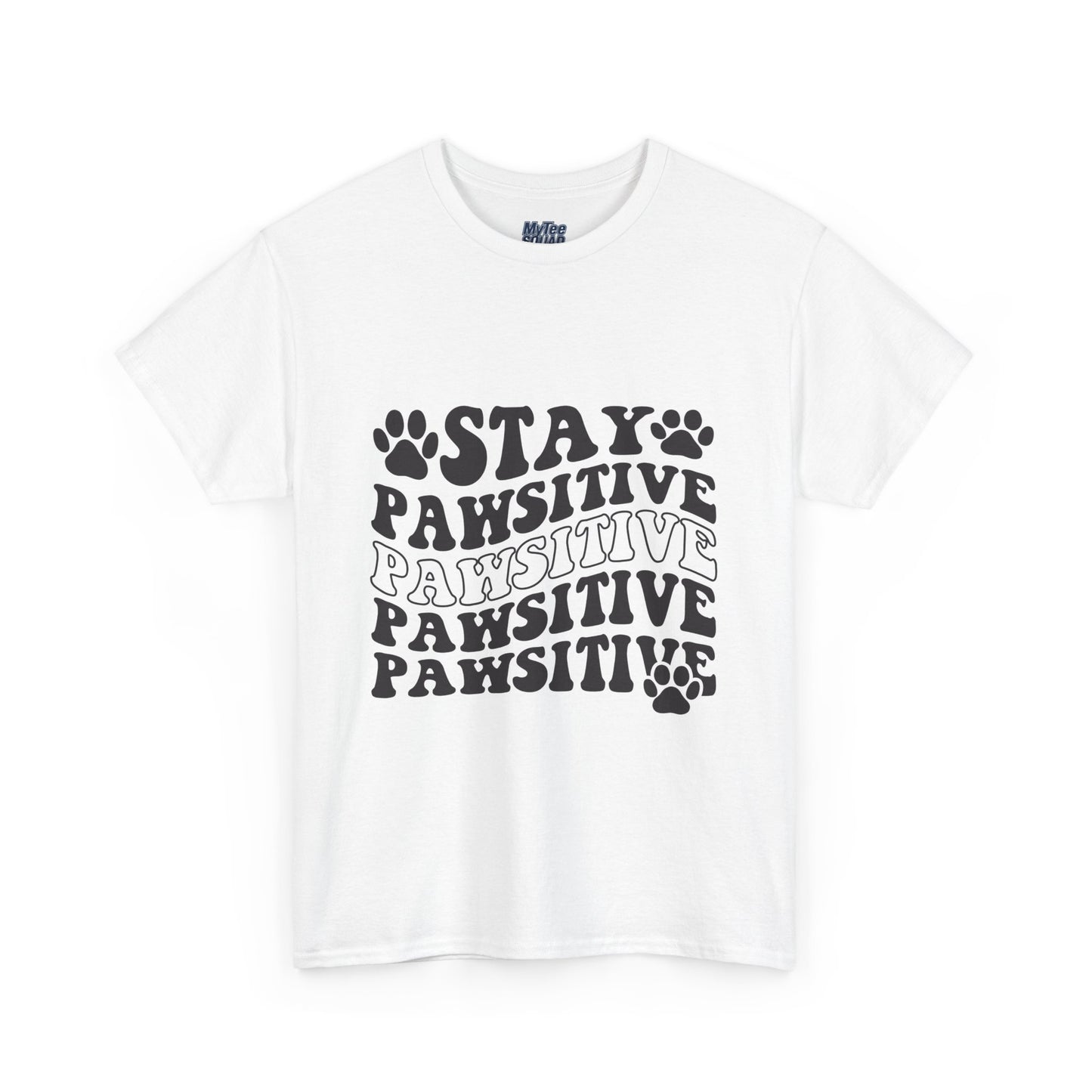 Stay Pawsitive Unisex T-Shirt For Animal Lovers