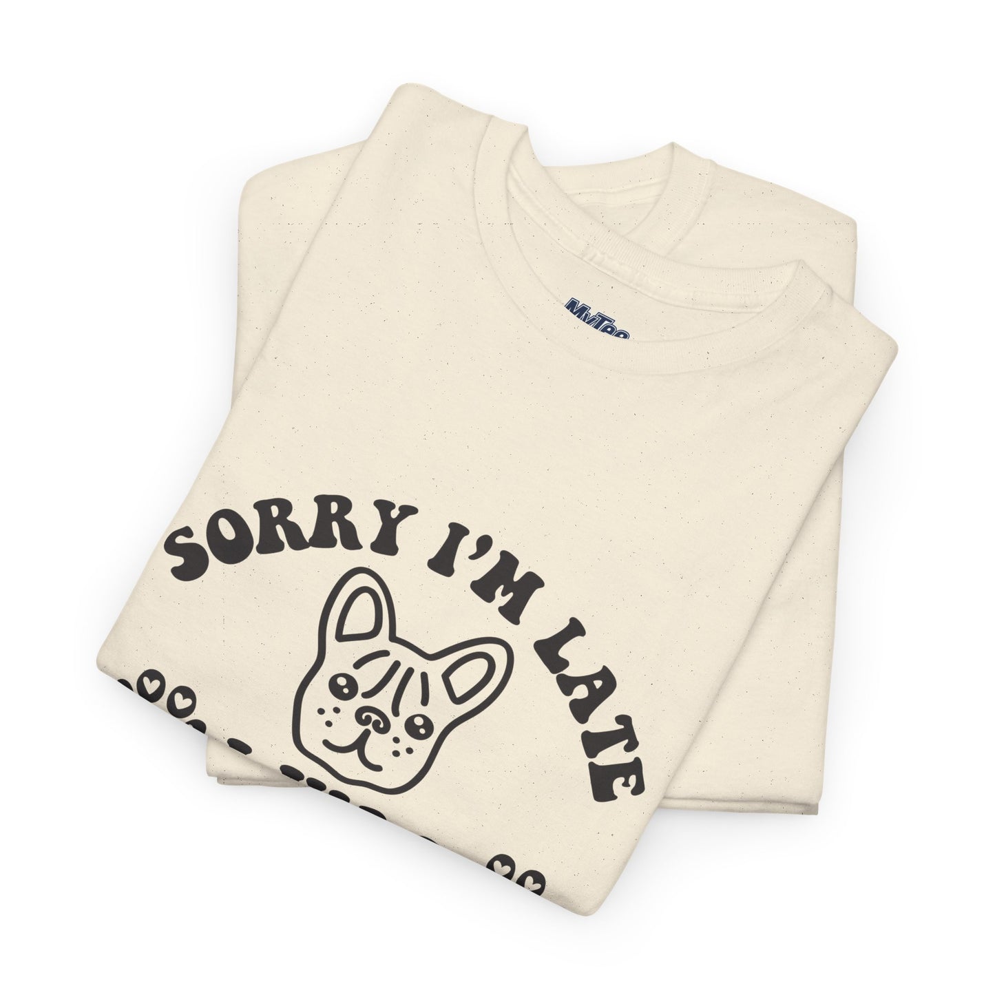 'Sorry I'm Late, I Was Hanging Out with My Dog' Unisex T-Shirt