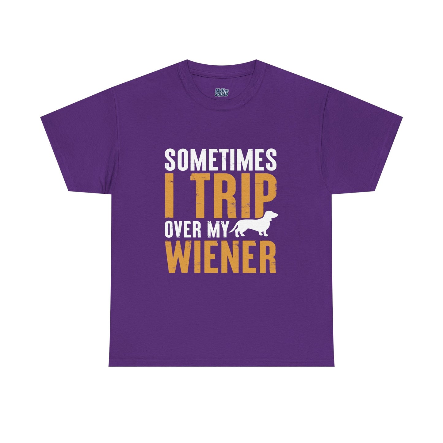 Sometimes I Trip OVer My Wiener Unisex T-Shirts