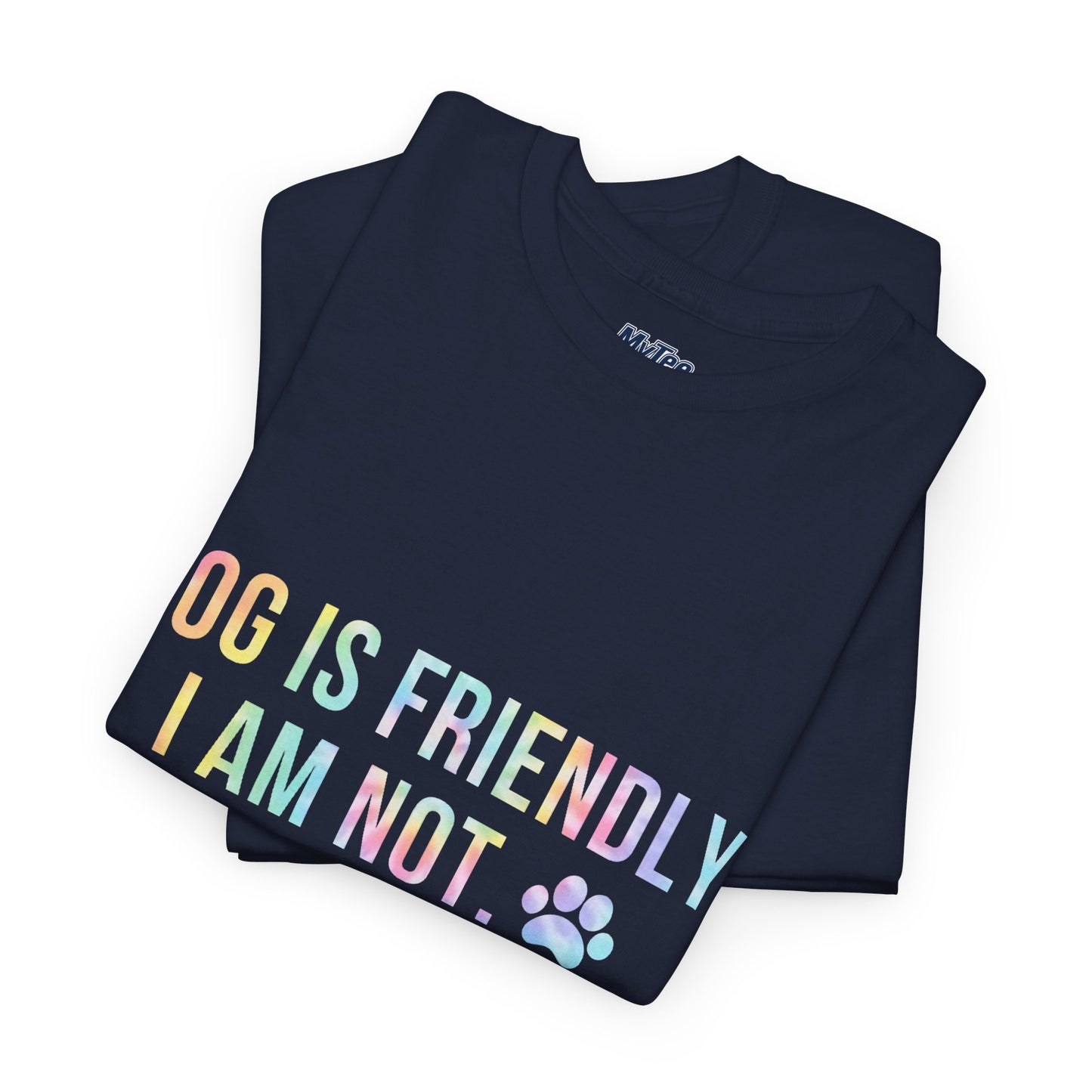 Dog Is Friendly, I Am Not. Dog Owner Attitude Cotton T-Shirt
