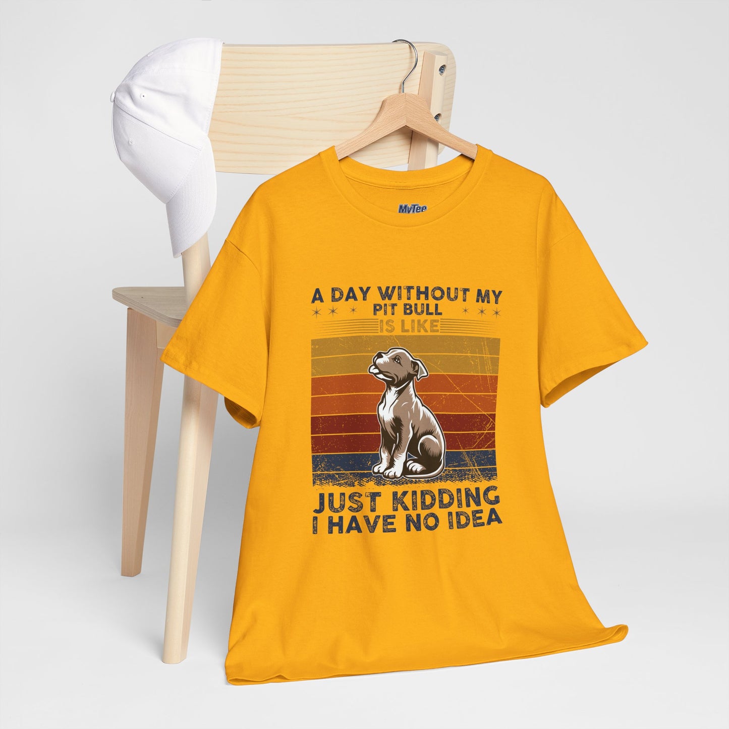 'A Day Without My Pit Bull Is Like..' Unisex T-shirt | Pet Owner Gift | Animal Lover Apparel