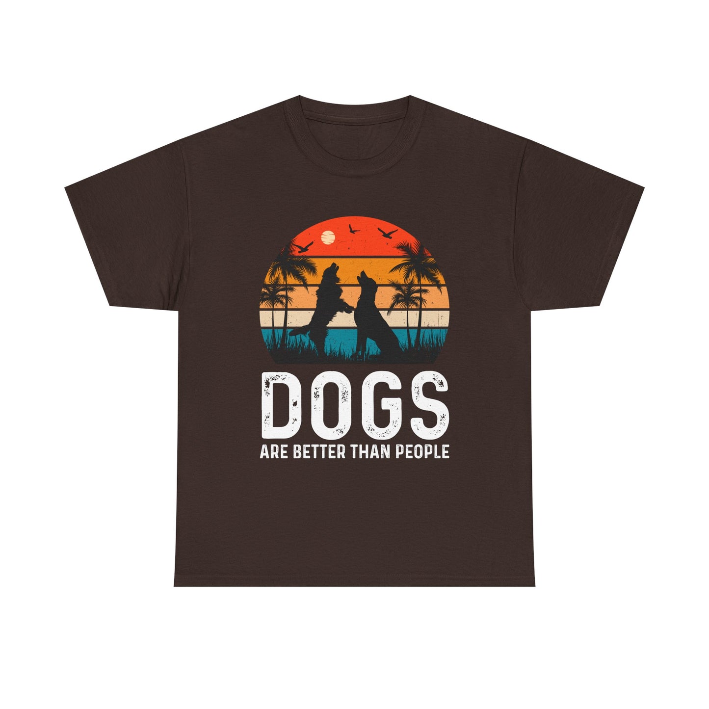 Dogs Are Better Than People Unisex T-Shirt