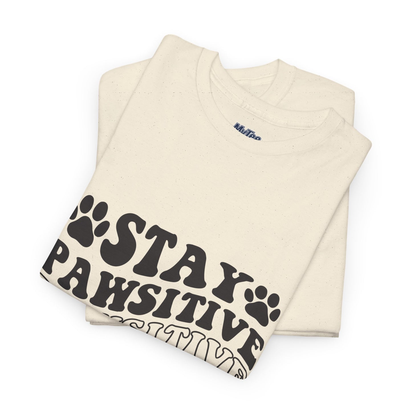 Stay Pawsitive Unisex T-Shirt For Animal Lovers