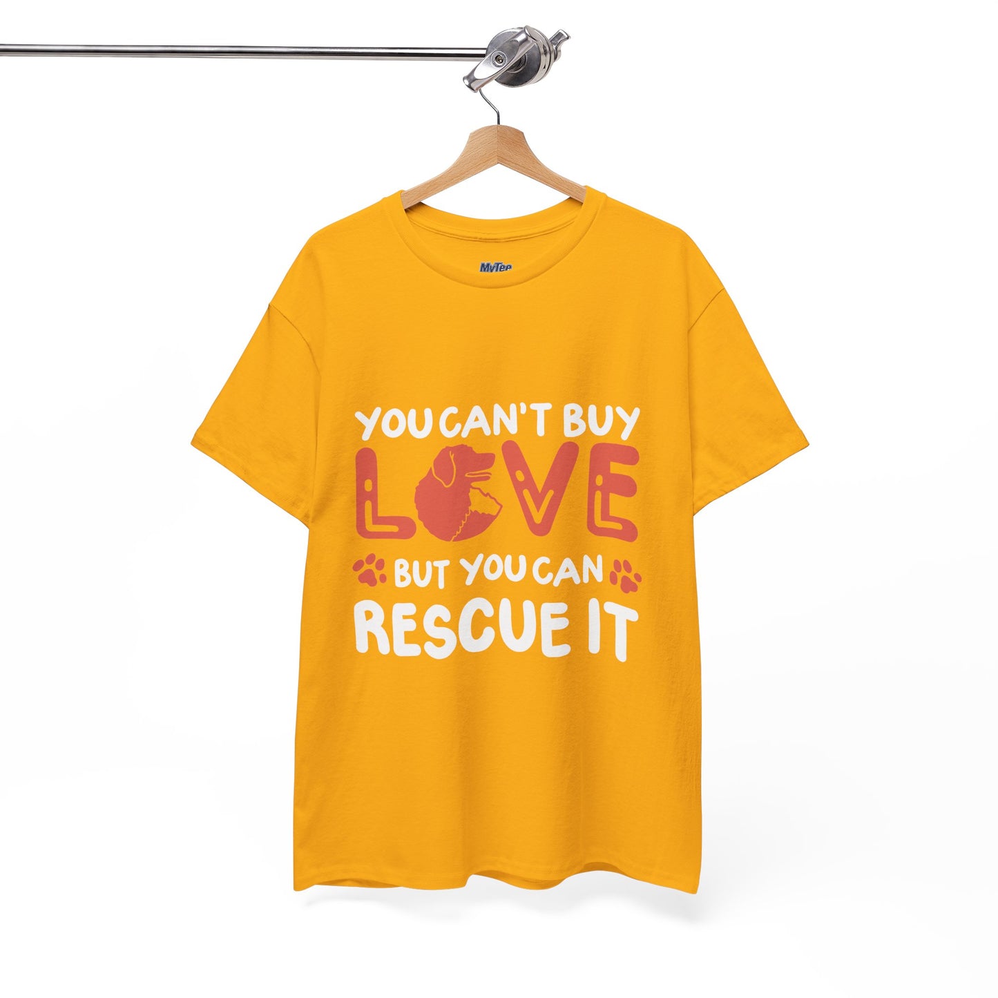 'You Can't Buy Love But You Can Rescue It' - Unisex T-Shirt