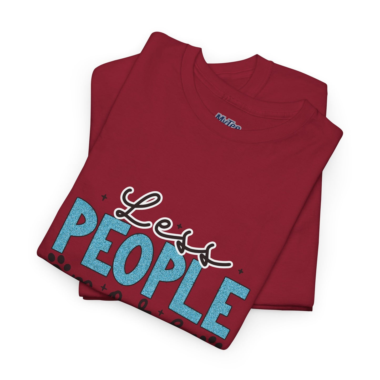 Less People More Dogs T-Shirt – The Dog Lover’s Motto