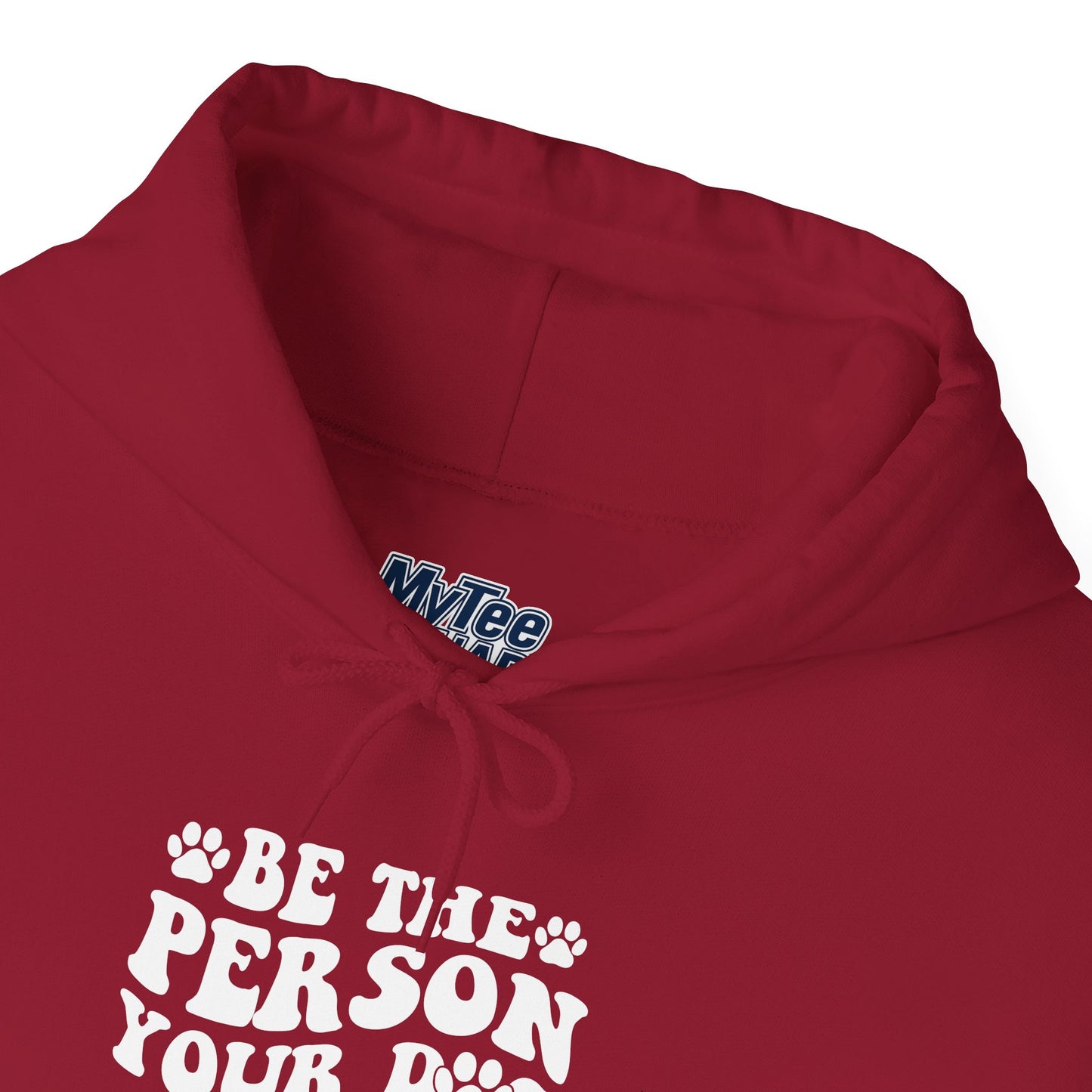Be the Person Your Dog Thinks You Are' Cozy Pet Unisex Hoodie