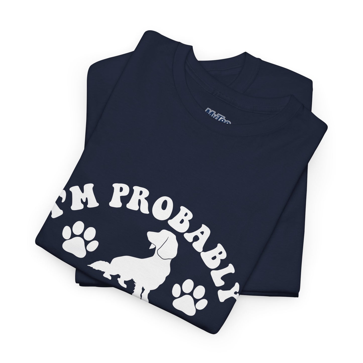 I’m Probably Thinking About My Dog Cotton T-shirt