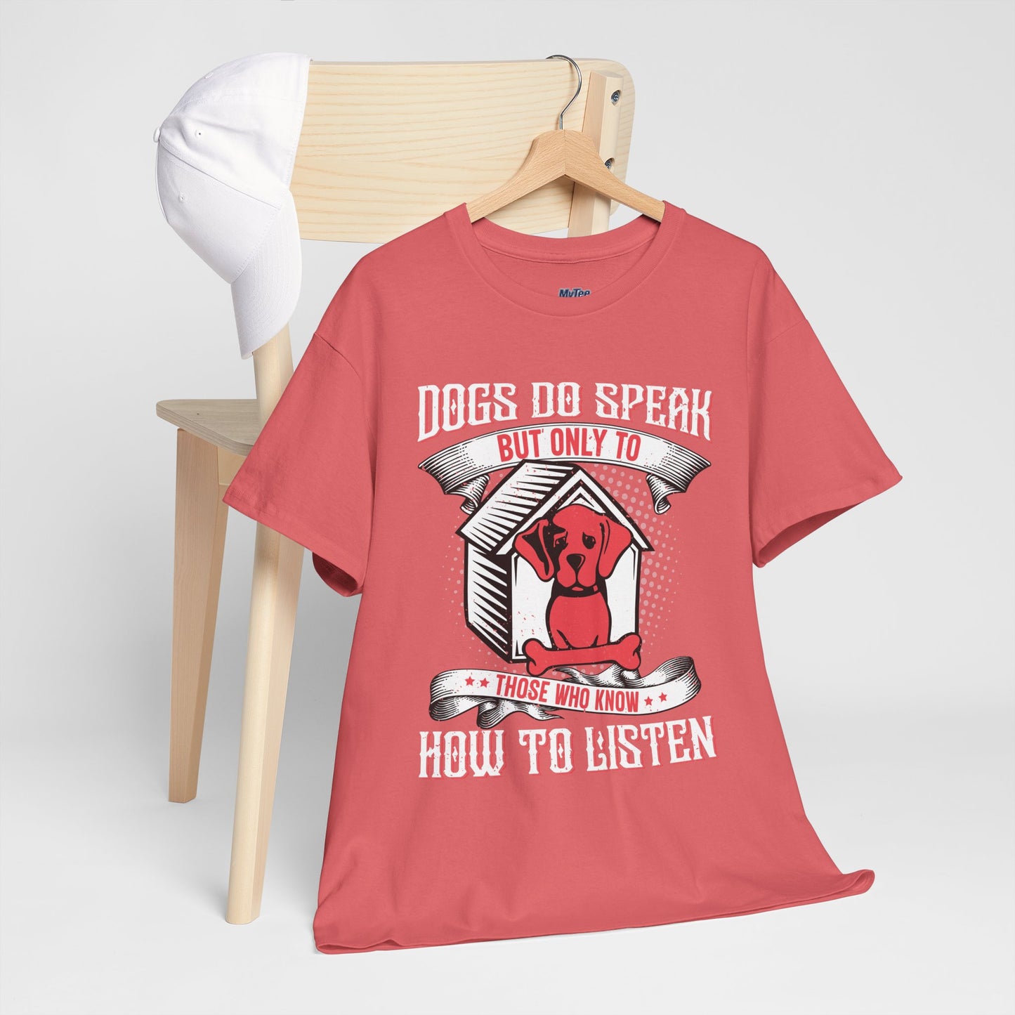 Dogs Do Speak But Only To Those Who Listen Unisex T-Shirt | Dog Lover