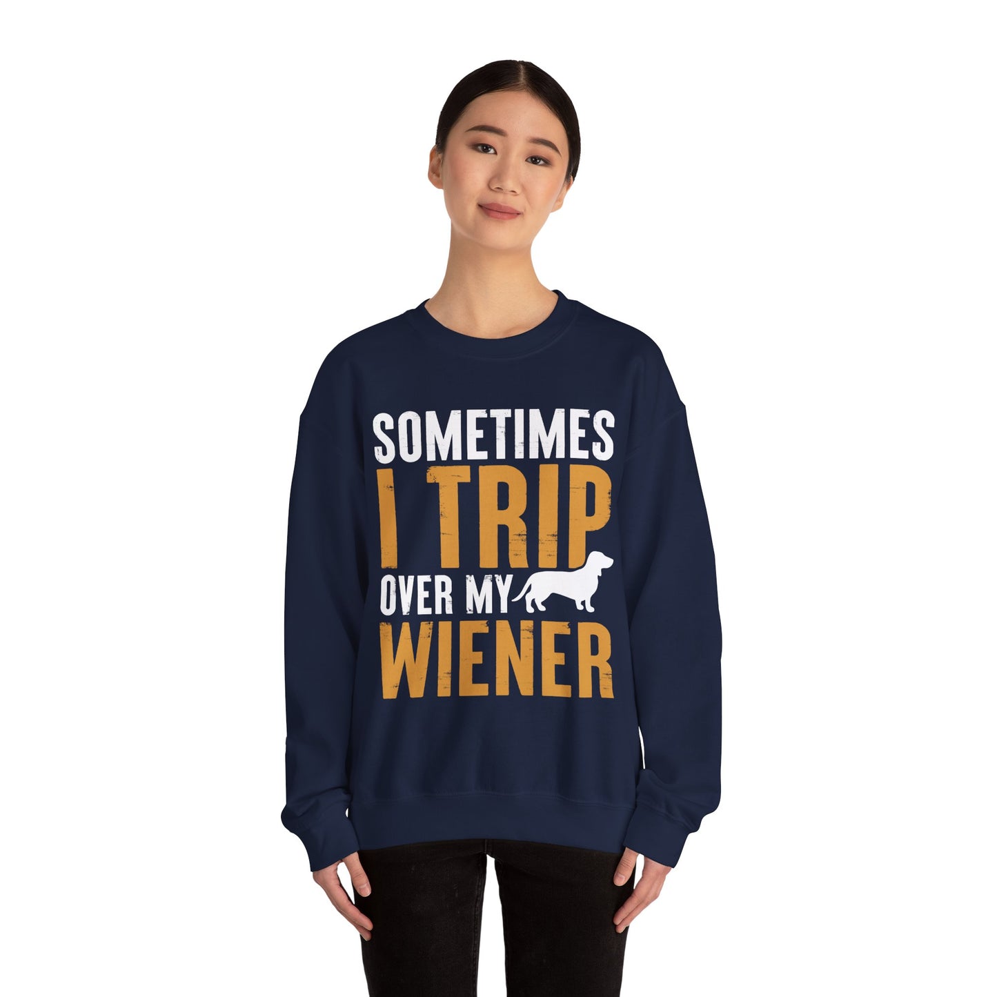 Sometimes I Trip Over My Wiener Unisex Sweatshirt – Dachshund Dog Humor