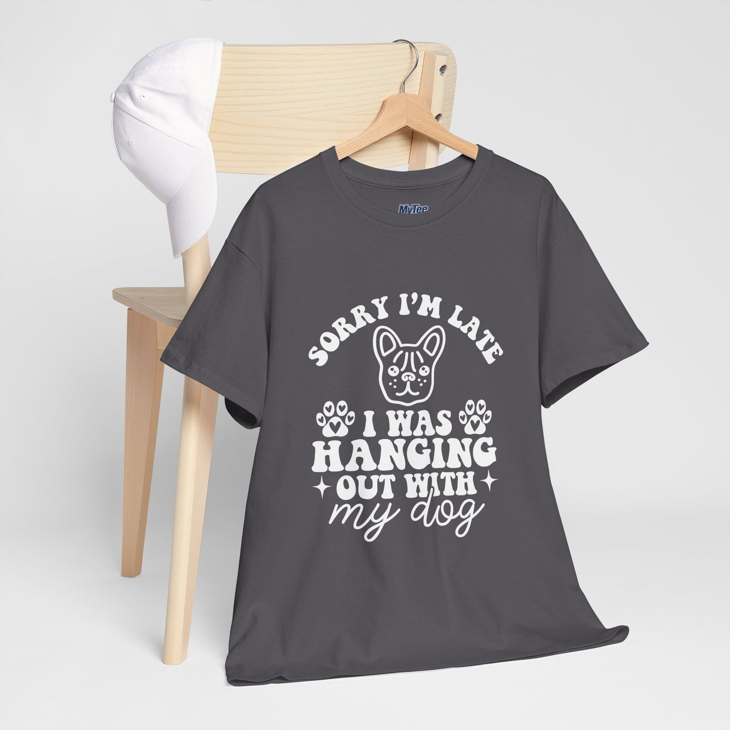 'Sorry I'm Late, I Was Hanging Out with My Dog' Unisex T-Shirt