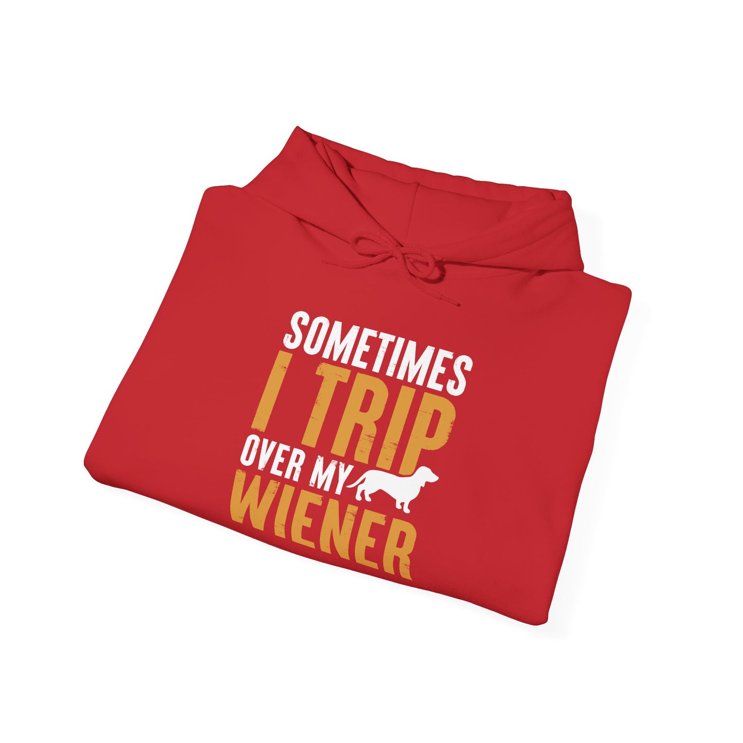 Sometimes I Trip Over My Wiener Unisex Hoodie