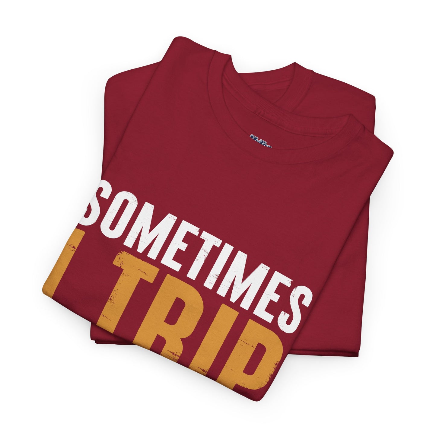 Sometimes I Trip OVer My Wiener Unisex T-Shirts