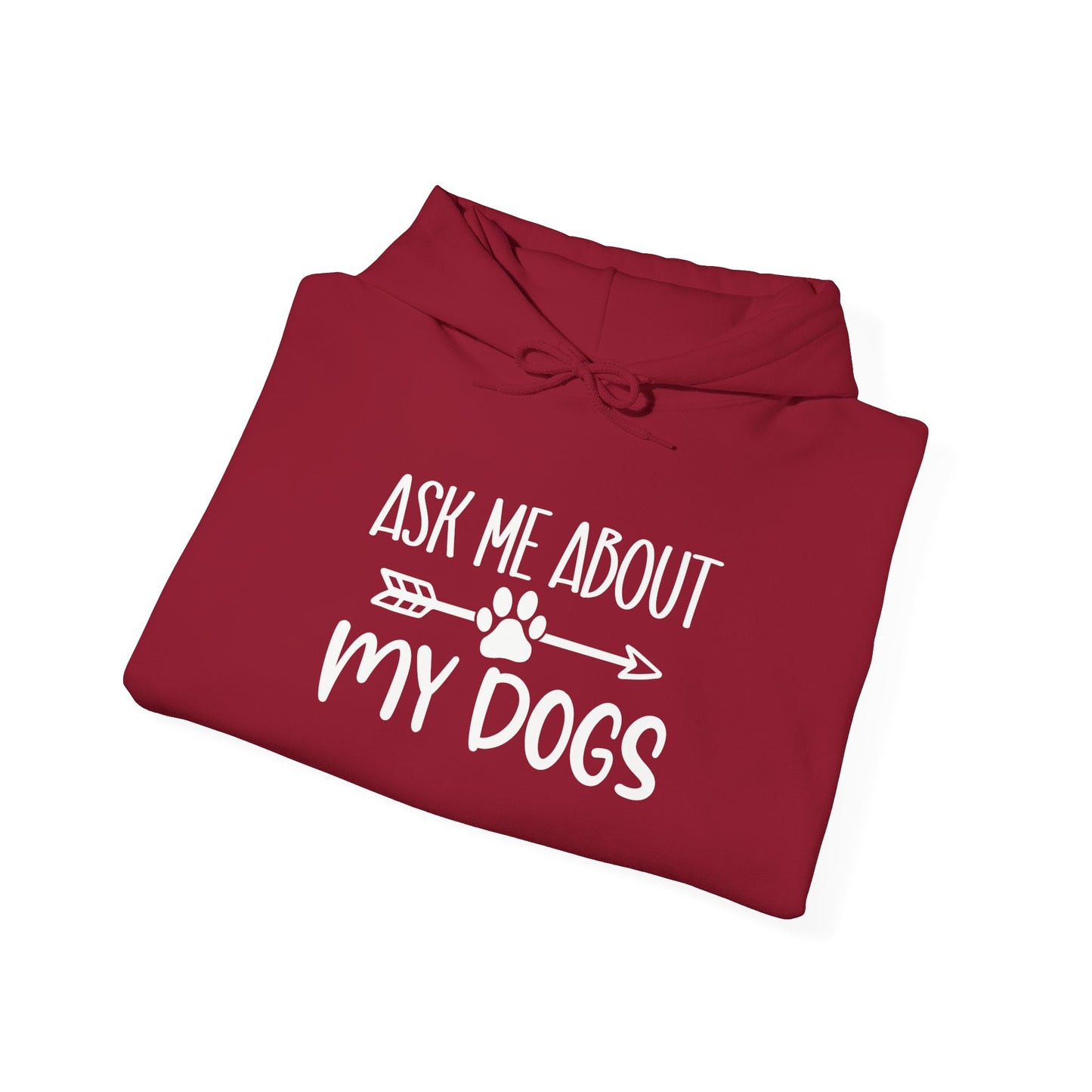 Ask Me About My Dogs Unisex Hoodie | Animal Lover Gift