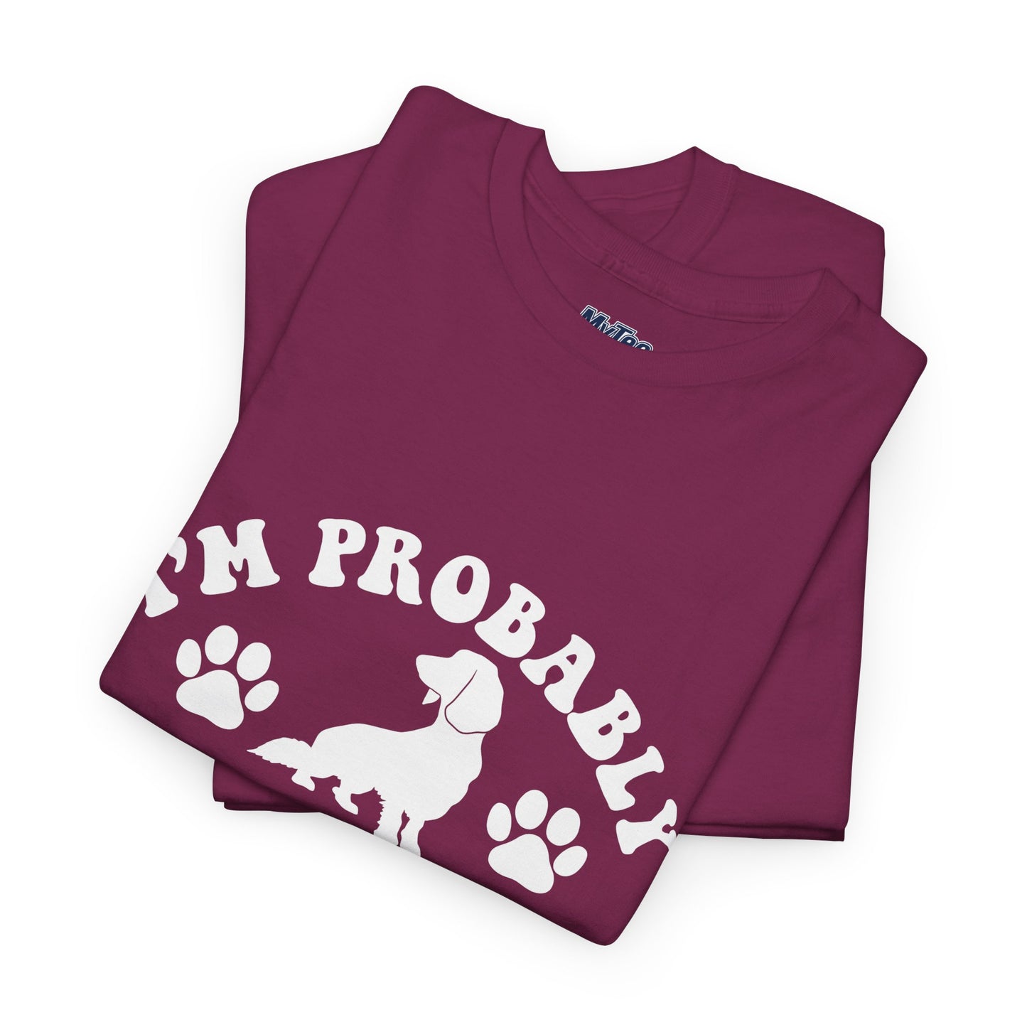 I’m Probably Thinking About My Dog Cotton T-shirt