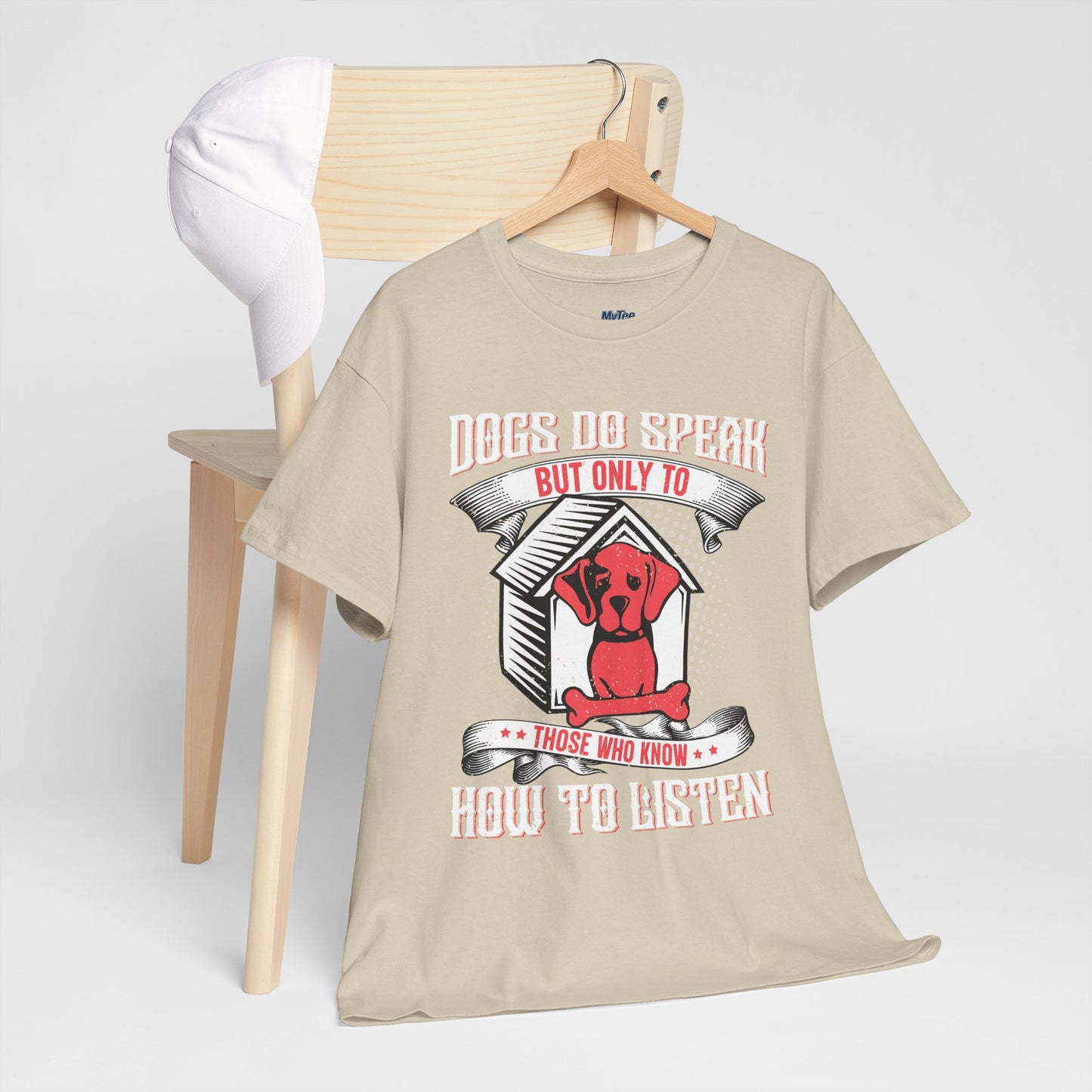 Dogs Do Speak But Only To Those Who Listen Unisex T-Shirt | Dog Lover