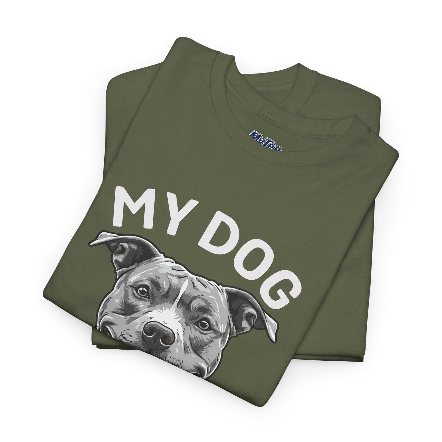 My Dog Won't Fight But I Will Unisex Heavy Cotton T-Shirt | Pet Owner Gift