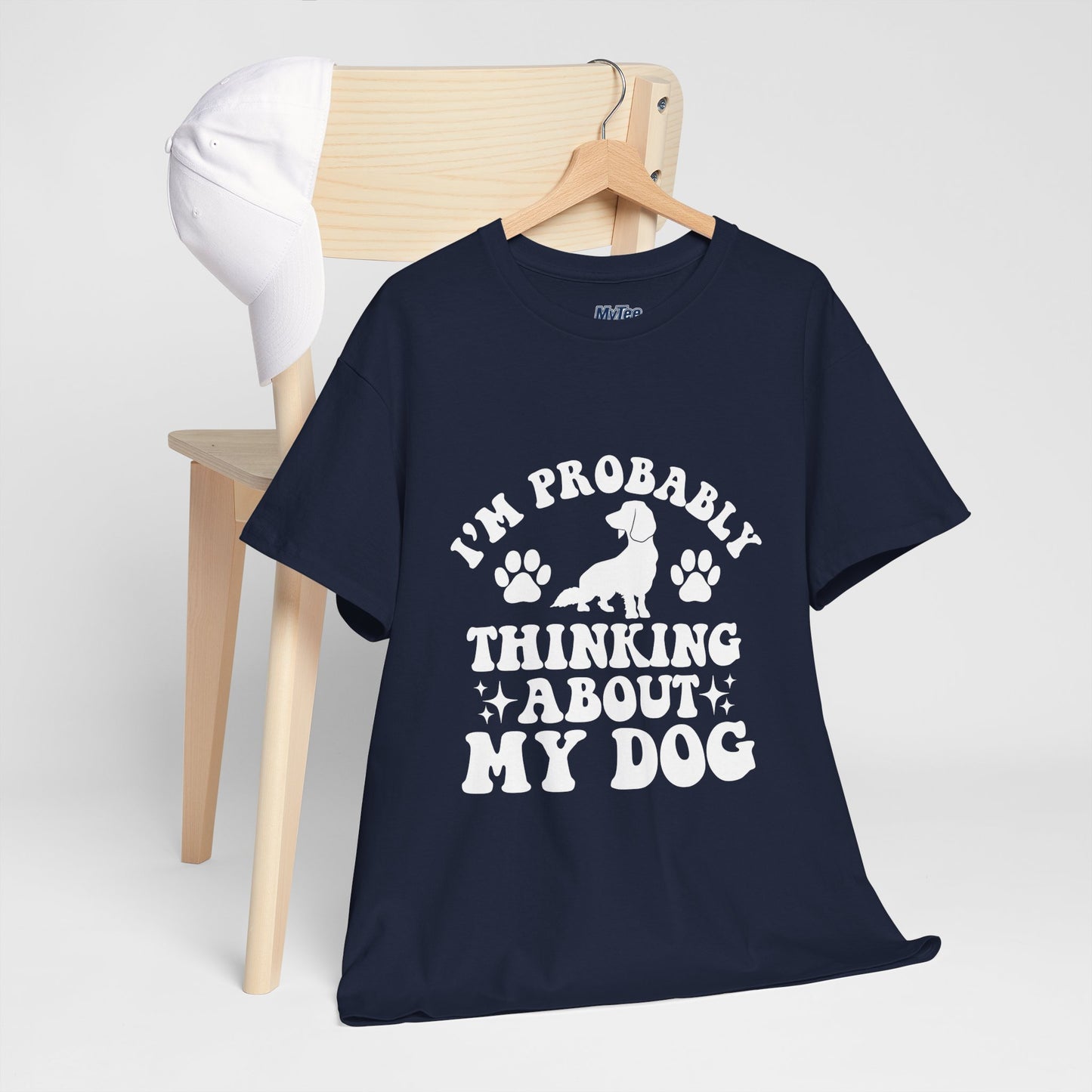I’m Probably Thinking About My Dog Cotton T-shirt