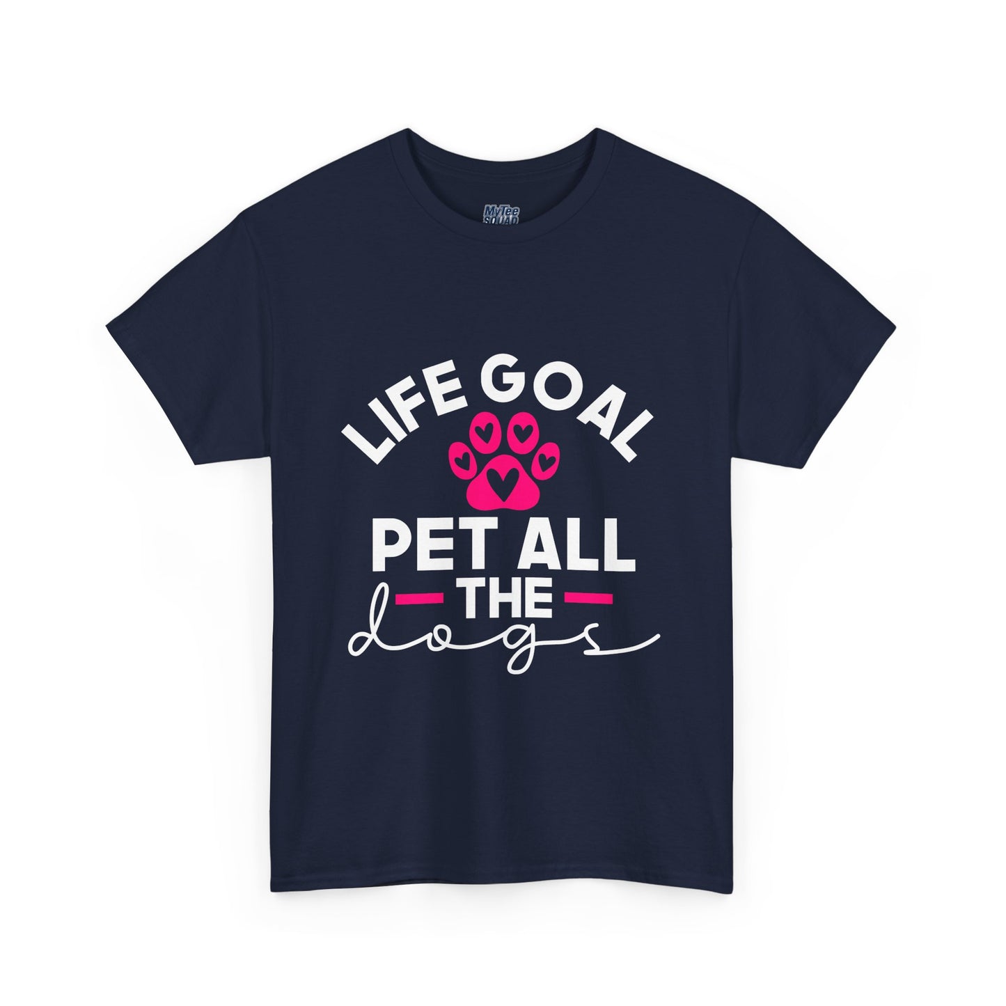 Life Goal Pet All The Dogs Unisex T-Shirt | Pet Every Pup Tee