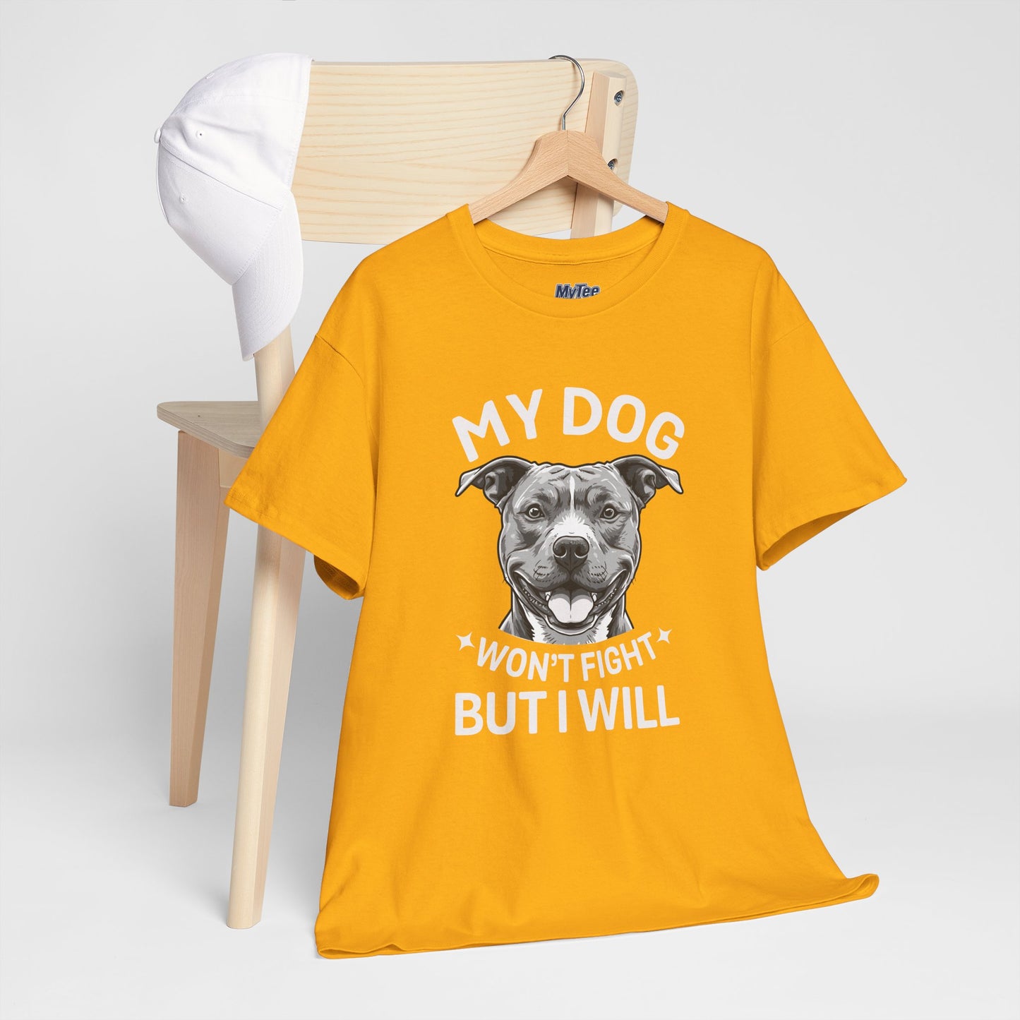 My Dog Won't Fight But I Will Unisex Heavy Cotton T-Shirt | Pet Owner Gift