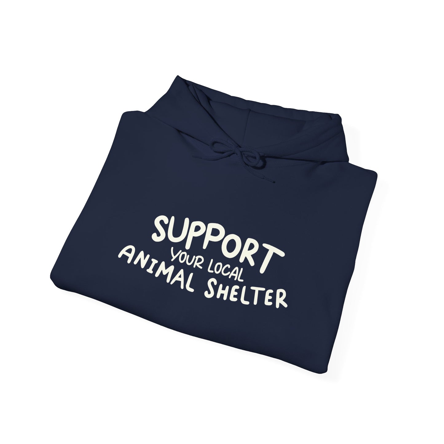 Support Your Local Animal Shelter Unisex Hoodie