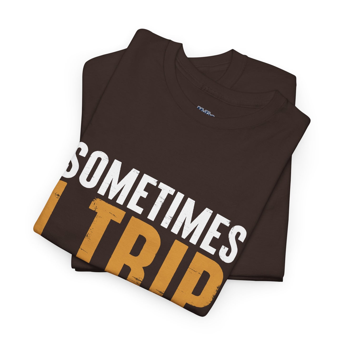 Sometimes I Trip OVer My Wiener Unisex T-Shirts