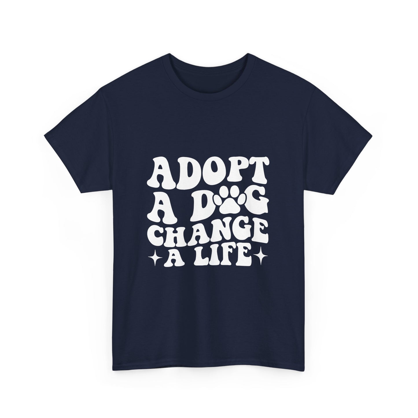 Adopt a Dog Change a Life Cotton T-Shirt - Perfect for Animal Lovers