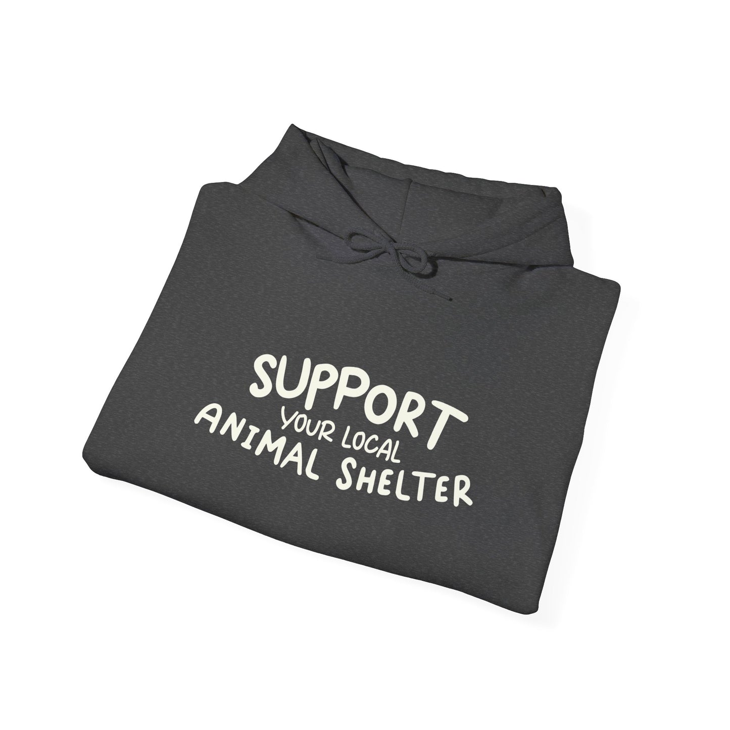 Support Your Local Animal Shelter Unisex Hoodie