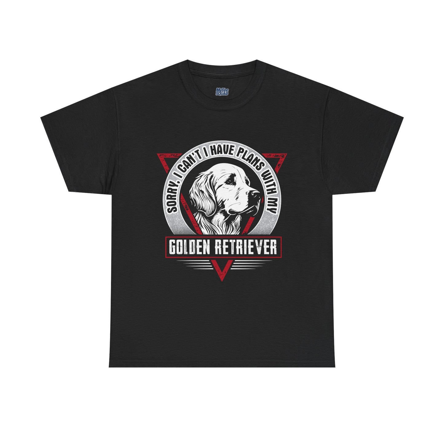 Sorry I Can't I Have Plans With My Golden Retriever Unisex T-Shirts