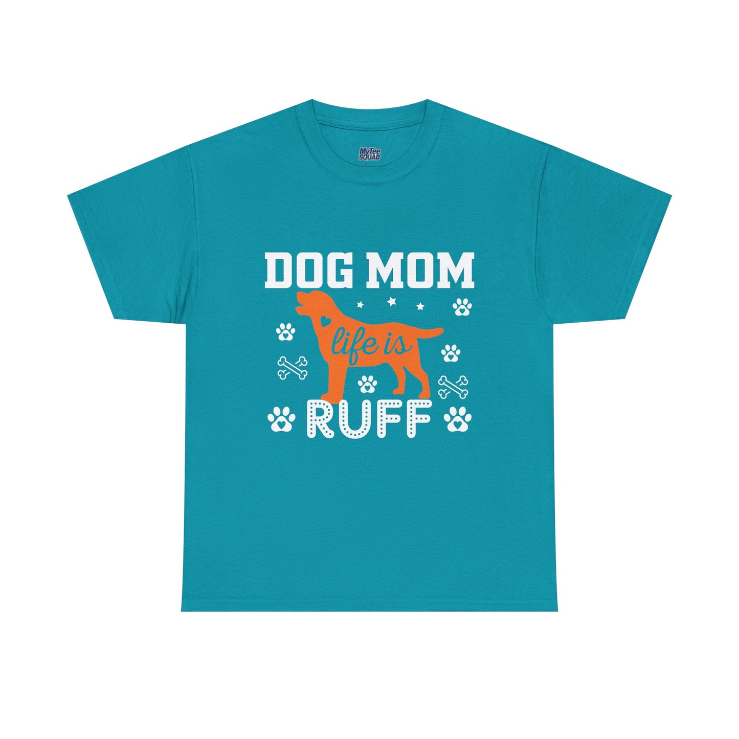 Dog Mom Life Is Ruff Cotton T-Shirt