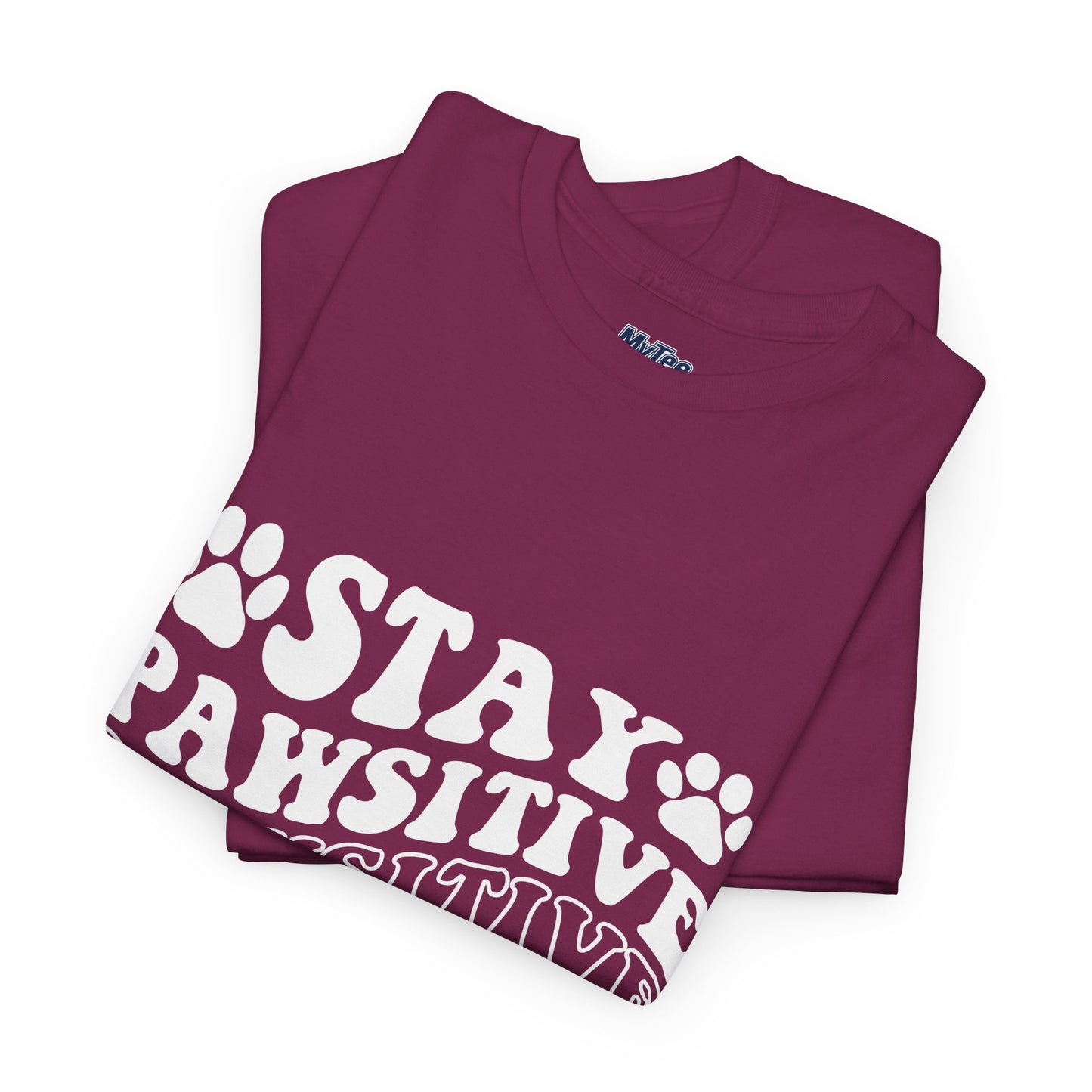 Stay Pawsitive Unisex T-Shirt For Animal Lovers