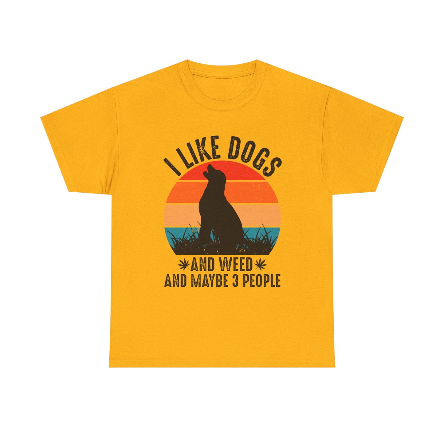 'I Like Dogs And Weed And 3 People' Unisex T-Shirt