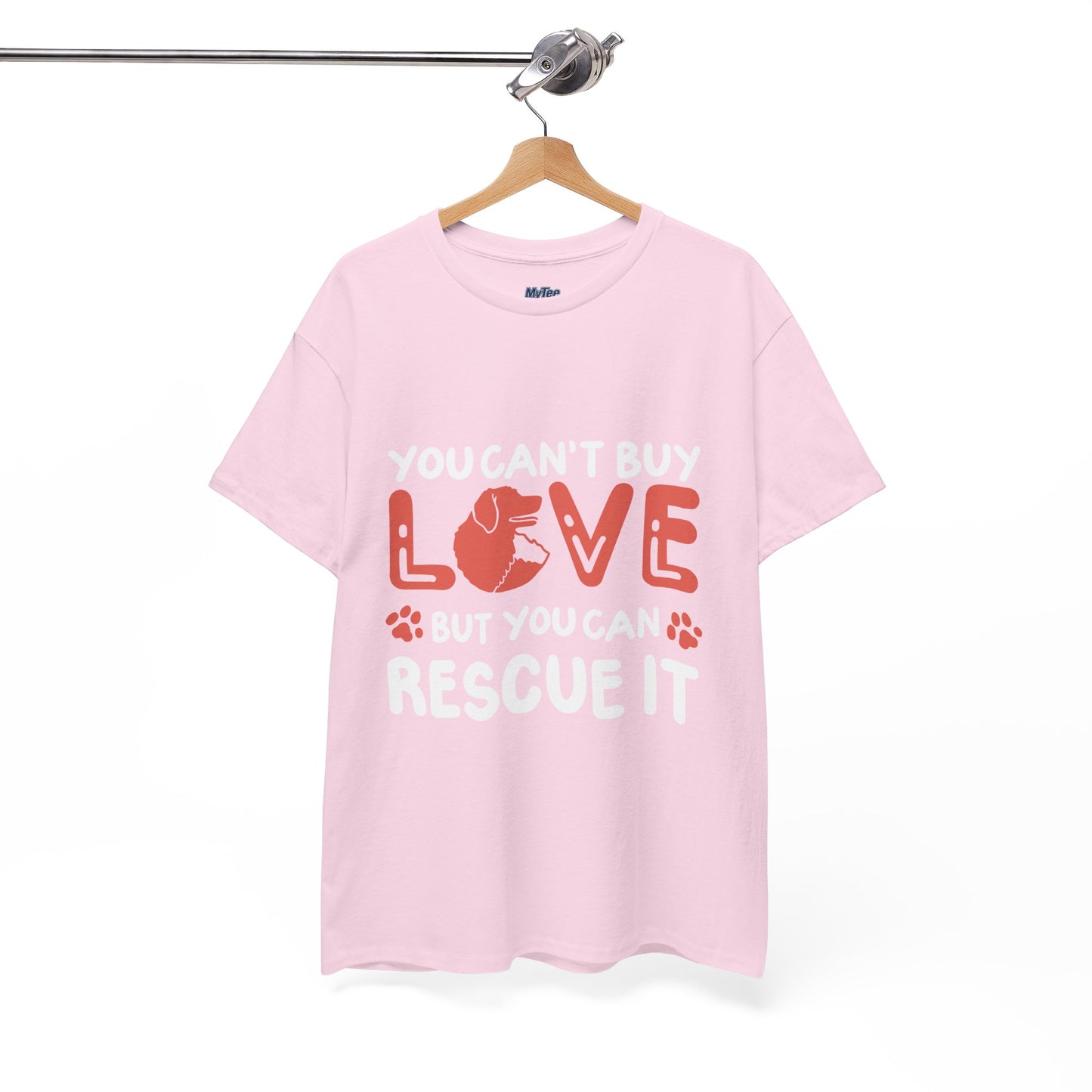 'You Can't Buy Love But You Can Rescue It' - Unisex T-Shirt