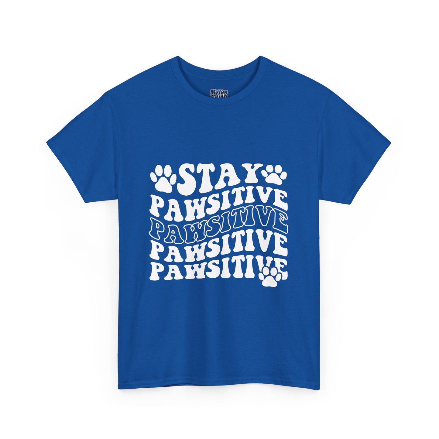 Stay Pawsitive Unisex T-Shirt For Animal Lovers
