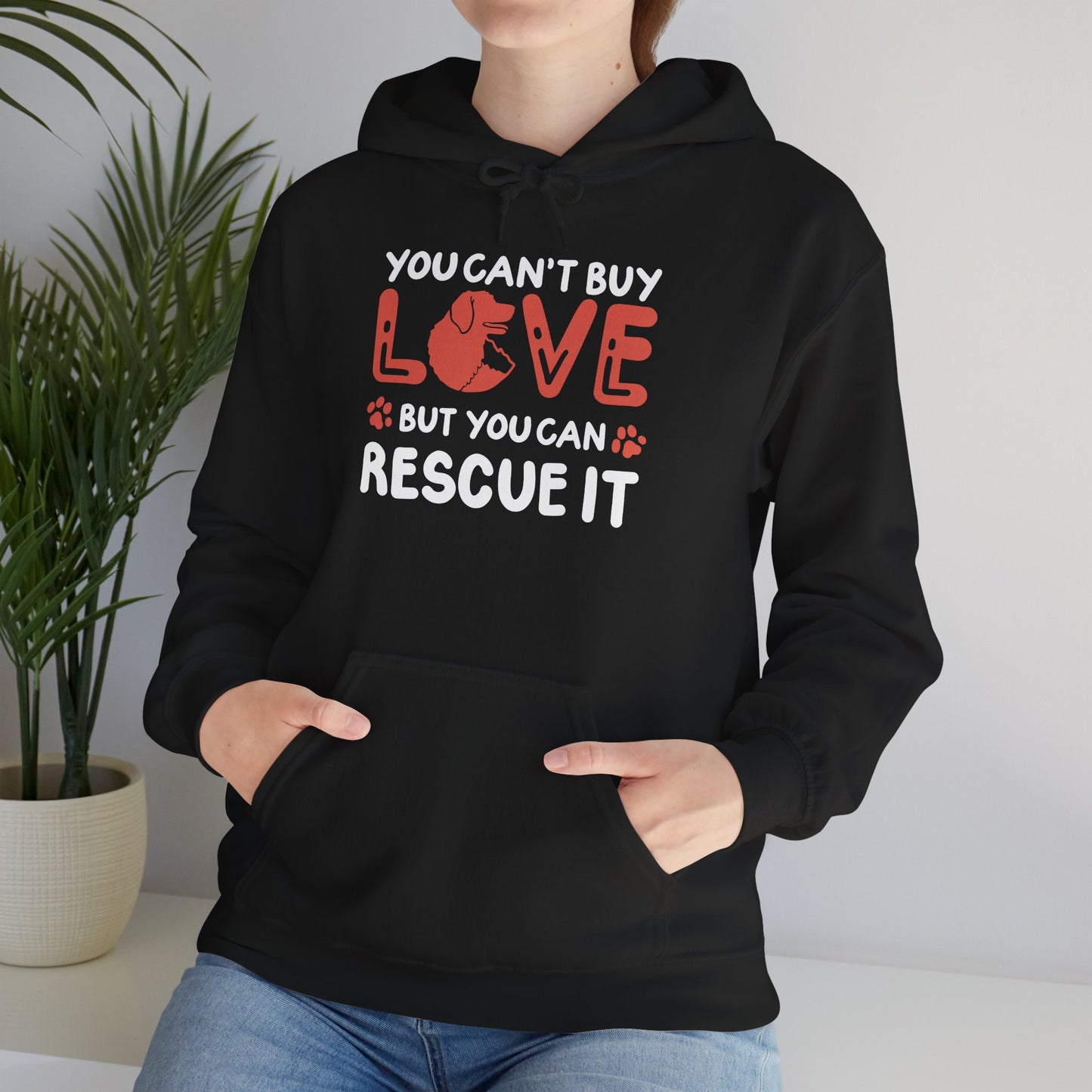 "You Can’t Buy Love, But You Can Rescue It" Unisex Hoodie