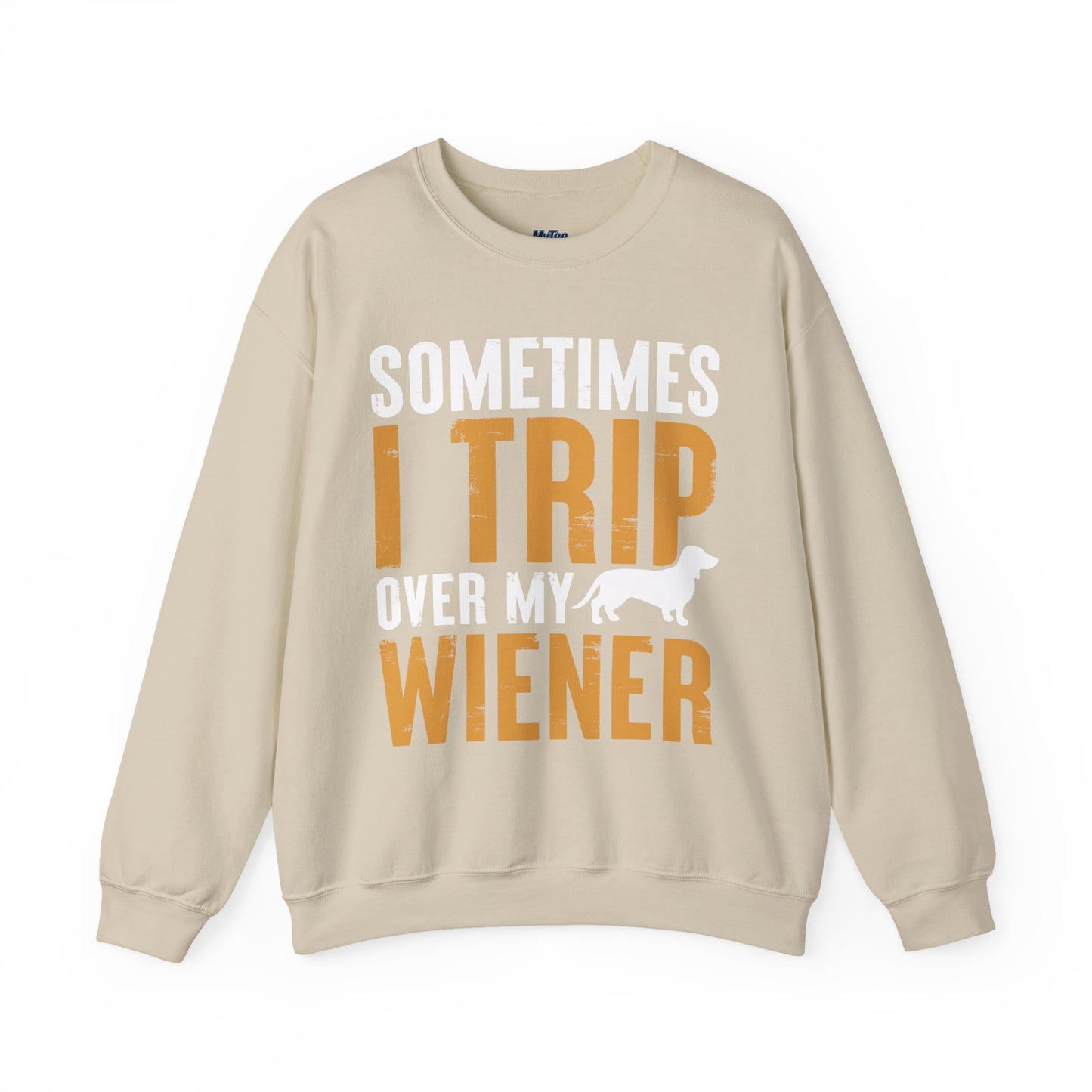 Sometimes I Trip Over My Wiener Unisex Sweatshirt – Dachshund Dog Humor